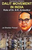 Dalit Movement In India Role Of Dr. B.R. Ambedkar (eBook, ePUB) Dalit Movement In India Role Of Dr. B.R. Ambedkar (eBook, ePUB)