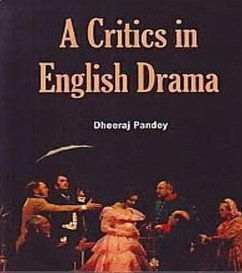 Critics In English Drama (eBook, ePUB) - Pandey, Dheeraj