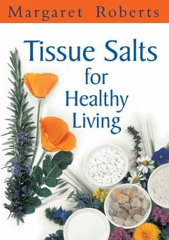 Tissue Salts for Healthy Living (eBook, PDF) - Roberts, Margaret