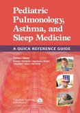 Pediatric Pulmonology, Asthma, and Sleep Medicine: A Quick Reference Guide (eBook, PDF)