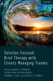 Solution-Focused Brief Therapy with Clients Managing Trauma (eBook, ePUB)