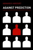 Against Prediction (eBook, ePUB)