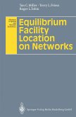 Equilibrium Facility Location on Networks (eBook, PDF)