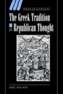 Greek Tradition in Republican Thought (eBook, PDF) - Nelson, Eric