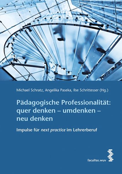 Pädagogische Professionalität: quer denken - umdenken - neu denken (eBook, ePUB)