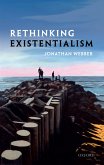 Rethinking Existentialism (eBook, ePUB)