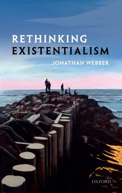 Rethinking Existentialism (eBook, ePUB) - Webber, Jonathan