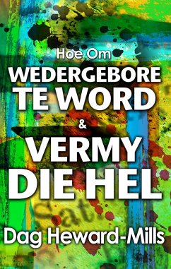 Cover Hoe Om Wedergebore Te Word & Vermy Die Hel (eBook, ePUB)