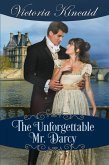 The Unforgettable Mr. Darcy: A Pride and Prejudice Variation (eBook, ePUB)