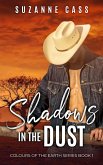 Shadows in the Dust (Colours of the Earth, #1) (eBook, ePUB) Shadows in the Dust (Colours of the Earth, #1) (eBook, ePUB)