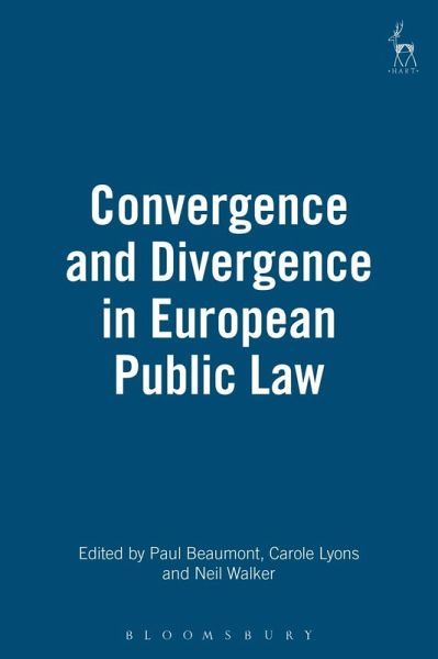 Convergence and Divergence in European Public Law (eBook, PDF) Convergence and Divergence in European Public Law (eBook, PDF)
