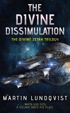 The Divine Dissimulation (The Divine Zetan Trilogy, #1) (eBook, ePUB) - Lundqvist, Martin