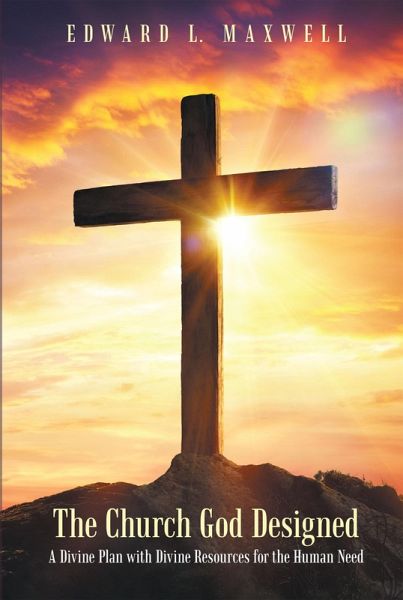 The Church God Designed (eBook, ePUB) The Church God Designed (eBook, ePUB)