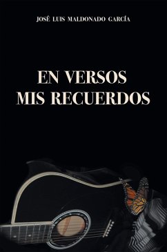 En Versos Mis Recuerdos (eBook, ePUB) - García, José Luis Maldonado