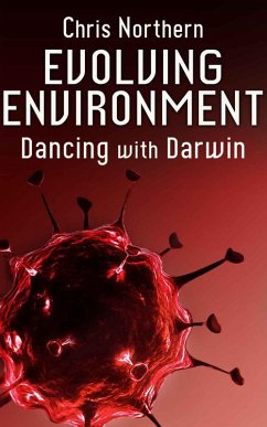 Evolving Environment (Dancing with Darwin, #3) (eBook, ePUB) - Northern, Chris