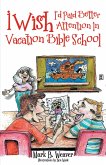 I Wish I'd Paid Better Attention in Vacation Bible School (eBook, ePUB)