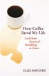 How Coffee Saved My Life (eBook, PDF) - Bild 1