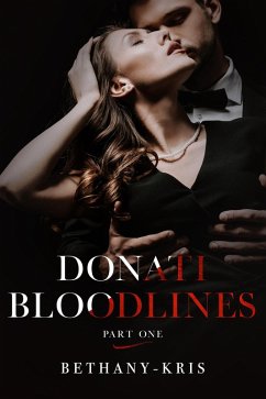 Donati Bloodlines: Part One (eBook, ePUB) - Bethany-Kris