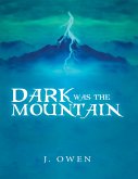 Dark Was the Mountain (eBook, ePUB)