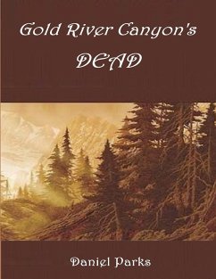 Gold River Canyon's Dead (eBook, ePUB) - Parks, Daniel
