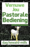 Vernuwe Jou Pastorale Bediening (eBook, ePUB)