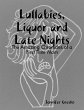 Lullabies, Liquor and Late Nights... - Bild 1