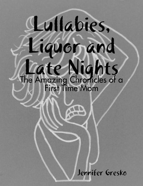 Lullabies, Liquor and Late Nights (eBook, ePUB) Lullabies, Liquor and Late Nights (eBook, ePUB)