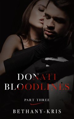 Donati Bloodlines: Part Three (eBook, ePUB) - Bethany-Kris