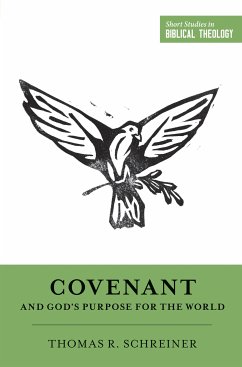 Covenant and God's Purpose for the World (eBook, ePUB) - Schreiner, Thomas R.