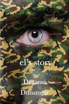el's story (eBook, ePUB) - Dunsmuir, Dezarae