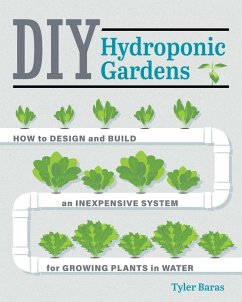 DIY Hydroponic Gardens (eBook, ePUB) - Baras, Tyler