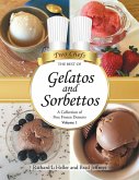Gelatos and Sorbettos: A Collection of Fine Frozen Desserts (Volume 1) (eBook, ePUB)