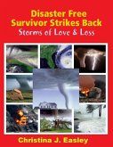 Disaster Free Survivor Strikes Back: Storms of Love & Loss (eBook, ePUB) Disaster Free Survivor Strikes Back: Storms of Love & Loss (eBook, ePUB)