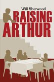 Raising Arthur (eBook, ePUB)