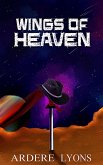 Wings of Heaven (eBook, ePUB) Wings of Heaven (eBook, ePUB)