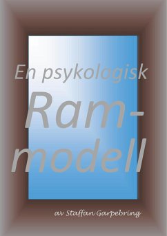 En psykologisk rammodell - Garpebring, Staffan