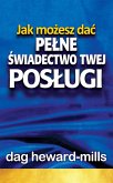 Jak mozesz dac pelne swiadectwo twej poslugi (eBook, ePUB)