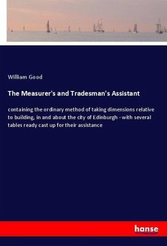 The Measurer's and Tradesman's Assistant - Good, William