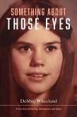 Something About Those Eyes (eBook, ePUB)