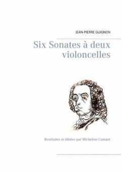 Six Sonates à deux violoncelles - Guignon, Jean-Pierre