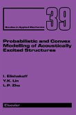Probabilistic and Convex Modelling of Acoustically Excited Structures (eBook, PDF)