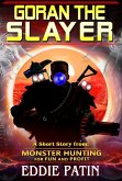 Goran the Slayer - Monster Hunting for Fun and Profit (eBook, ePUB)
