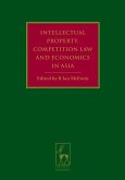 Intellectual Property, Competition Law and Economics in Asia (eBook, PDF)