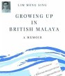 Growing Up In British Malaya A Memoir... - Bild 1