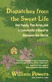 Dispatches from the Sweet Life (eBook, ePUB)