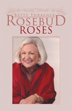 Rosebud Roses (eBook, ePUB) - Thrasher, Betty