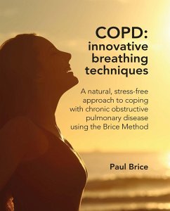 COPD: Innovative Breathing Techniques (eBook, ePUB) - Brice, Paul