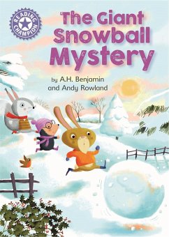 Reading Champion: The Giant Snowball Mystery - Benjamin, A.H.