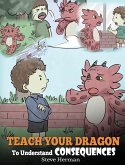 Teach Your Dragon To Understand Consequences