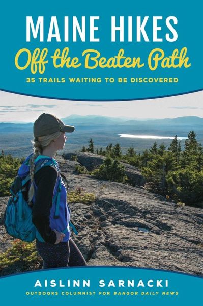 Maine Hikes Off the Beaten Path (eBook, ePUB)